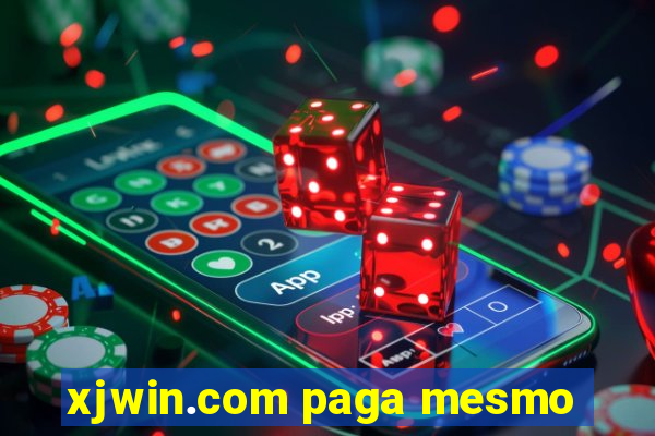 xjwin.com paga mesmo